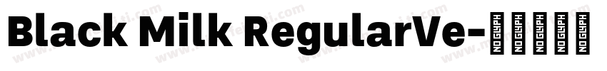 Black Milk RegularVe字体转换